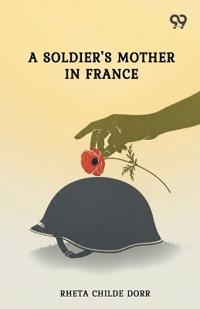 A Soldier's Mother In France (Edition1)
