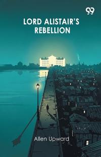 Lord Alistair’s Rebellion (Edition1)
