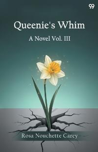 Queenie's WhimA Novel Vol. III (Edition1)
