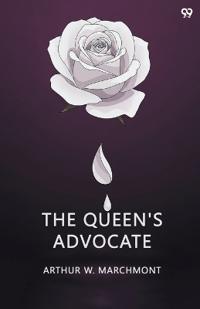 The Queen'S Advocate (Edition1)