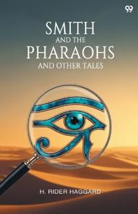 Smith And The Pharaohs And Other Tales (Edition1)