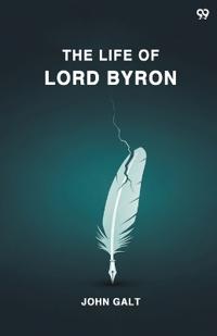 The Life Of Lord Byron (Edition1)