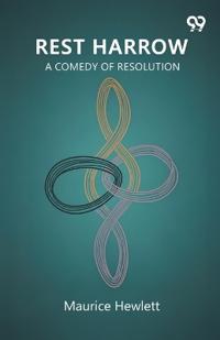 Rest HarrowA Comedy Of Resolution (Edition1)
