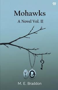 MohawksA Novel Vol. II (Edition1)