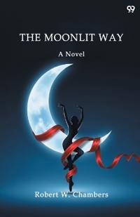 The Moonlit WayA Novel (Edition1)