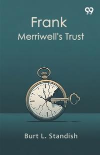 Frank Merriwell’s TrustOr, Never Say Die (Edition1)