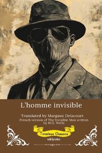 The Invisible Man French Version (Edition1)