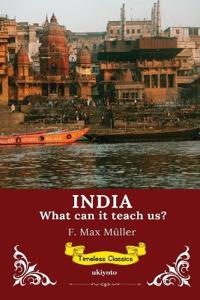 India: What can it teach us? (Edition1)