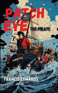 Patch Eye, the Pirate (Edition1)