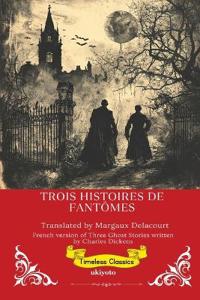 Three Ghost Stories French Version (Edition1)