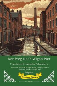 The Road to Wigan Pier German Version (Edition1)