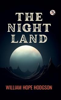 The Night Land (EditionFirst Edition)