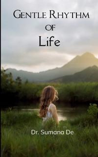 Gentle Rhythm of Life