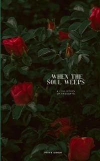 When The Soul Weeps (Edition1st)