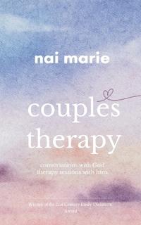 couples therapy therapy sessions with him. conversations with God.
