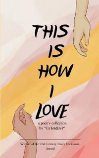 “This Is How I Love” (Edition1st)