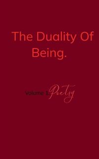 The Duality Of Being. Vol. 1 (Edition1st)