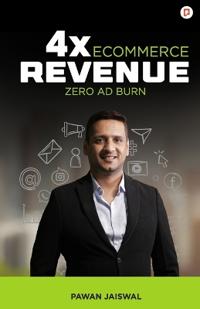 4x ecommerce revenue zero ad burn