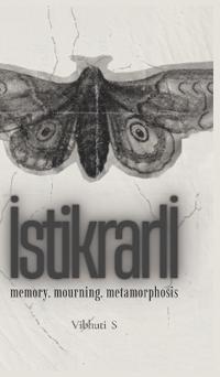 Istikrarli: Memory, Mourning, Metamorphosis