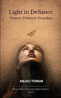 Light in Defiance Unseen. Unheard. Unspoken.