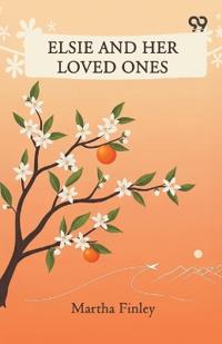 Bokomslag for "Elsie and Her Loved Ones"