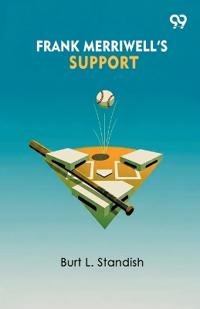 Frank Merriwell’s SupportOr, A Triple Play (Edition1)