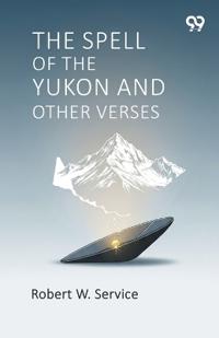 Kirjan kansi "The Spell of the Yukon and Other Verses"