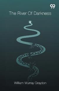 The River Of Darkness (Edition1)