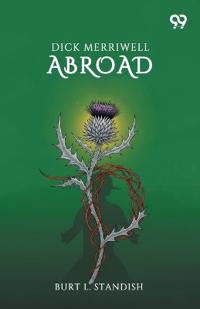 Dick Merriwell AbroadOr The Ban Of The Terrible Ten (Edition1)