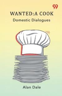 Wanted: A CookDomestic Dialogues (Edition1)