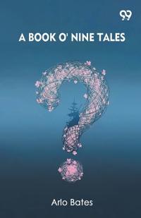 A Book O' Nine Tales (Edition1)