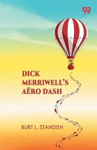 Dick Merriwell’s Aëro DashOr Winning Above The Clouds (Edition1)