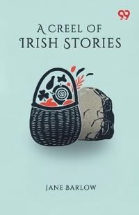 A Creel Of Irish Stories (Edition1)