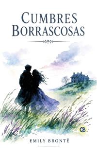 Bokomslag för "Cumbres Borrascosas / Wuthering Heights (Spanish Edition)"