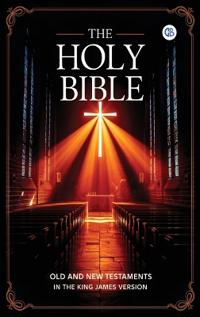 THE HOLY BIBLE: Old and New Testaments in The King James Version
