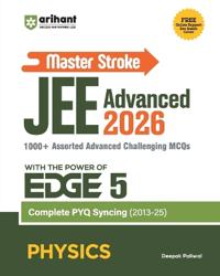 Master Stroke JEE Advanced 2026 Physics | 1000+ Advanced MCQs with PYQ Syncing (2013âEUR"2025) | with the POWER of EDGE 5 | Deepak Paliwal