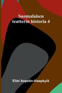 Suomalaisen teatterin historia 4
