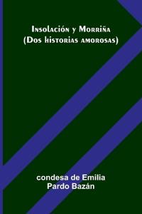 Insolación y Morriña (Dos historias amorosas)