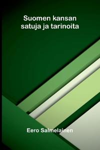 Suomen kansan satuja ja tarinoita