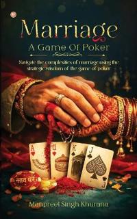 Marriage: A Game Of Poker
