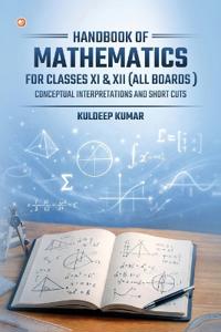 Handbook of Mathematics for classes XI & XII (all Boards)