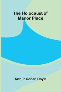 The Holocaust of Manor Place