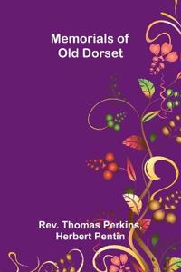 Memorials of Old Dorset