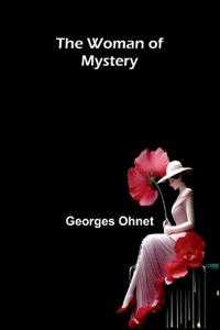The woman of mystery