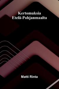 Kertomuksia Etelä-Pohjanmaalta