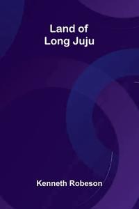 Land Of Long Juju