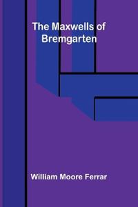 The Maxwells of Bremgarten