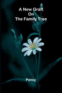A new graft on the family tree