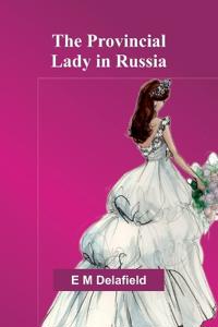 The Provincial Lady in Russia