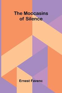 The Moccasins of Silence